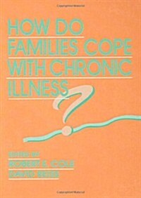 How Do Families Cope With Chronic Illness? (Hardcover)