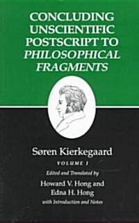 Kierkegaards Writings, XII, Volume I: Concluding Unscientific PostScript to Philosophical Fragments (Paperback, Revised)