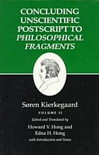 Concluding Unscientific PostScript to Philosophical Fragments: Volume II (Paperback)