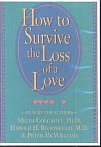 How to Survive the Loss of a Love (Cassette)