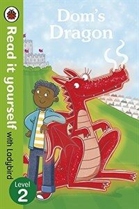 Dom's Dragon - Read it yourself with Ladybird : Level 2 (Hardcover)