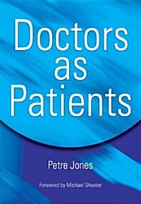 Doctors as Patients (Paperback)