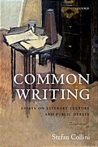 Common Writing : Essays on Literary Culture and Public Debate (Paperback)