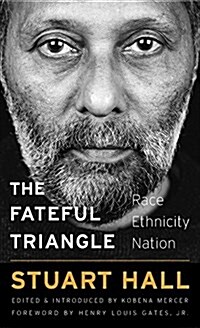 The Fateful Triangle: Race, Ethnicity, Nation (Hardcover)