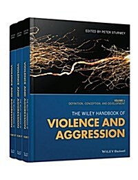 The Wiley Handbook of Violence and Aggression (Hardcover)