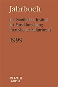 Jahrbuch Des Staatlichen Instituts F? Musikforschung (Sim) Preu?scher Kulturbesitz: 1997 (Paperback, Notenbeispiele)