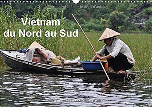 Vietnam Du Nord Au Sud 2018 : Voyage Du Nord Au Sud Du Vietnam (Calendar, 2 ed)
