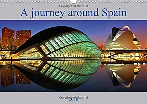 A Journey Around Spain 2018 : The Most Beautiful City Views of Spain (Calendar)