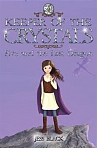 Keeper of the Crystals : Eve and the Last Dragon (Paperback)