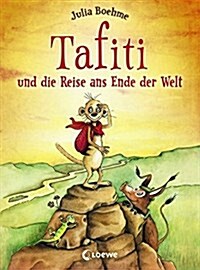 TAFITI UND DIE REISE ANS ENDE DER WELT (Hardcover)