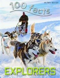 100 Facts - Explorers (Paperback)