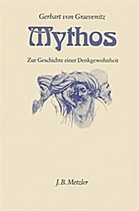 Mythos: Zur Geschichte Einer Denkgewohnheit (Hardcover)