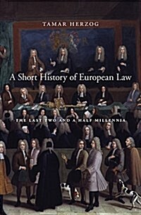 A Short History of European Law: The Last Two and a Half Millennia (Hardcover)
