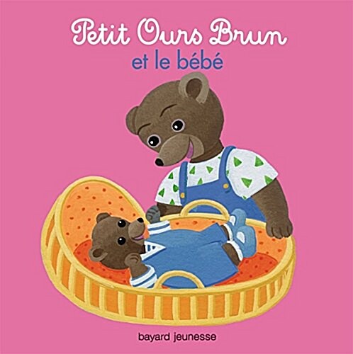 Petit Ours Brun : Petit Ours Brun ET Le Bebe (Hardcover)