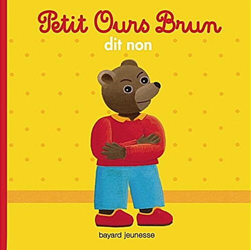 Petit Ours Brun : Petit Ours Brun Dit Non (Paperback)