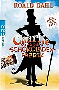 Charlie Und Die Schokoladenfabrik (Das Buch Zum Film) (Paperback)