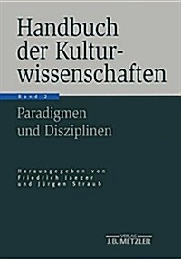 Handbuch der Kulturwissenschaften : Band 2: Paradigmen und Disziplinen (Hardcover)