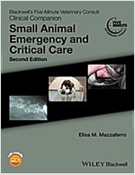 Blackwell's Five-Minute Veterinary Consult Clinical Companion: Small Animal Emergency and Critical Care (Paperback, 2)