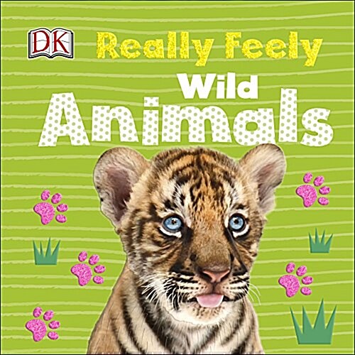 Really Feely Wild Animals (Board Book)