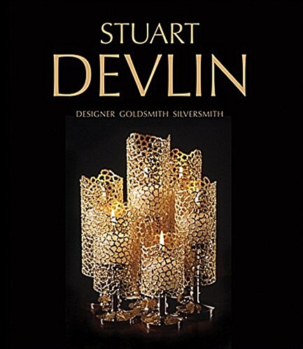 Stuart Devlin : Designer Goldsmith Silversmith (Hardcover)