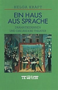 Ein Haus Aus Sprache: Dramatikerinnen Und Das Andere Theater (Paperback)