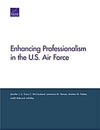 Enhancing Professionalism in the U.S. Air Force (Paperback)