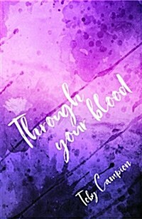 Through your blood. (Paperback)