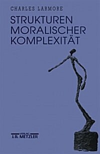 Strukturen Moralischer Komplexit? (Paperback)