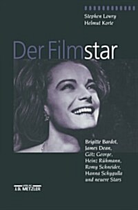 Der Filmstar: Brigitte Bardot, James Dean, G?z George, Heinz R?mann, Romy Schneider, Hanna Schygulla Und Neuere Stars (Paperback)