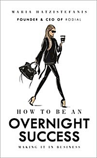 How to be an Overnight Success (Hardcover)