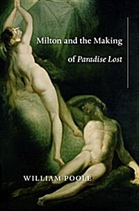 MILTON AND THE MAKING OF PARADISE LOST (Hardcover)