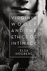 Virginia Woolf and the Ethics of Intimacy (Hardcover)