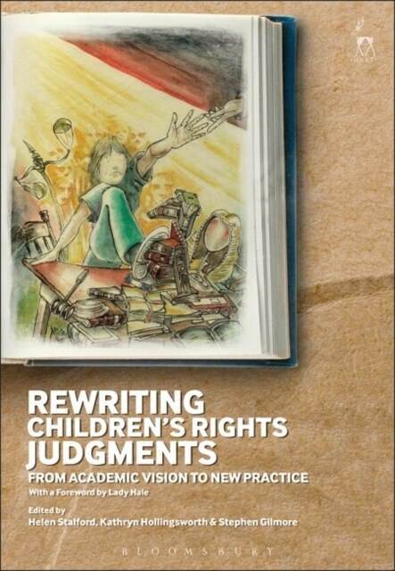 Rewriting Children’s Rights Judgments : From Academic Vision to New Practice (Hardcover)