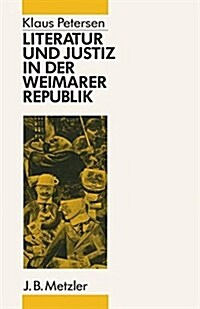 Literatur und Justiz in der Weimarer Republik (Hardcover)