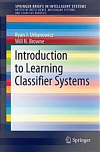 Introduction to Learning Classifier Systems (Paperback, 2017)