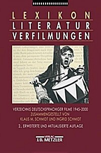 Lexikon Literaturverfilmungen: Verzeichnis Deutschsprachiger Filme 1945-2000 (Hardcover, 2, 2., Erweiterte)