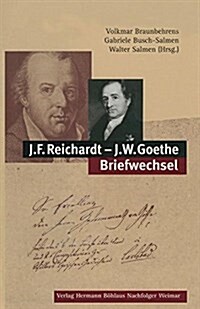 J.F. Reichardt - J.W. Goethe Briefwechsel (Hardcover)