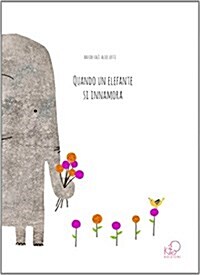 QUANDO UN ELEFANTE SI INNAMORA (Hardcover)