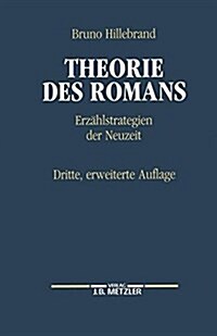 Theorie Des Romans: Erz?lstrategien Der Neuzeit (Hardcover, 3, 3., Erweiterte)