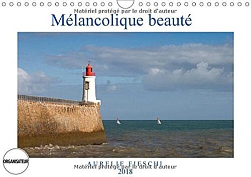 Melancolique Beaute 2018 : Une Ville Pleine De Charme (Calendar, 2 ed)