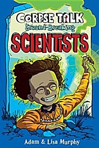 [중고] Corpse Talk: Ground-Breaking Scientists (Paperback)