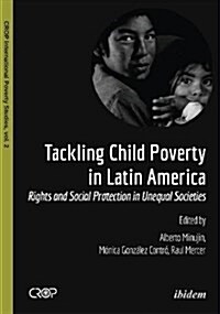 Tackling Child Poverty in Latin America (Paperback, UK)