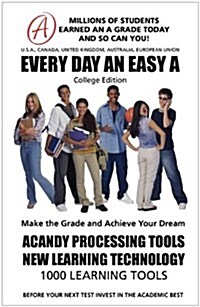 EVERY DAY AN EASY A Study Skills (College Edition Paperback) SMARTGRADES BRAIN POWER REVOLUTION: Student Tested! Teacher Approved! Parent Favorite! 5 (Paperback)