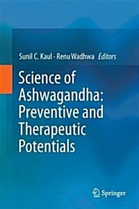 Science of Ashwagandha: Preventive and Therapeutic Potentials (Hardcover, 2017)