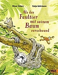 ALS DAS FAULTIER MIT SEINEM BAUM VERSCHW (Hardcover)
