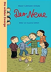 Die Wilden Zwerge/Der Neue (Hardcover)