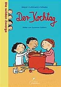 Die Wilden Zwerge/Der Kochtag (Hardcover)