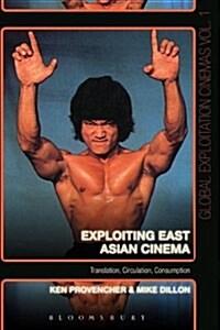 Exploiting East Asian Cinemas: Genre, Circulation, Reception (Hardcover)