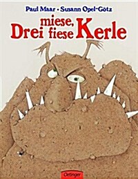 DREI FIESE MIESE KERLE (Hardcover)