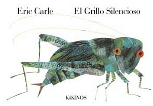 Eric Carle - Spanish : El Grillo Silencioso (Hardcover)